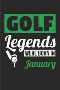 Golf Notebook - Golf Legends Were Born In January - Golf Journal - Birthday Gift for Golfer