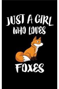 Just a Girl Who Loves Foxes