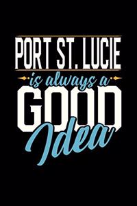 Port St. Lucie Is Always a Good Idea