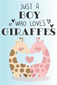 Just A Boy Who Loves Giraffes
