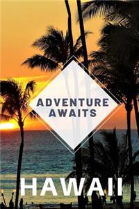 Hawaii - Adventure Awaits