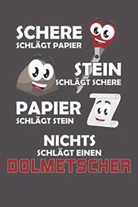 Schere Schlägt Papier - Stein schlägt Schere - Papier schlägt Stein - Nichts schlägt einen Dolmetscher