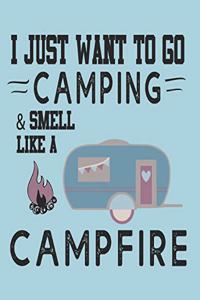 I Just Want to Go Camping and Smell Like a Campfire