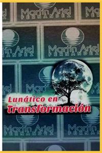 Lunático en Transformación
