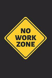 No Work Zone