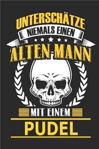 Unterschätze Niemals Einen Alten Mann Mit Einem Pudel