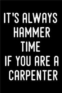 It's Always Hammer Time If You Are a Carpenter