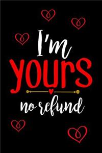 I'm Yours No Refund
