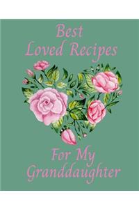 Best Loved Recipes For My Granddaughter