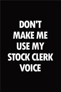 Don't make me use my stock clerk voice