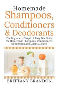 Homemade Shampoos, Conditioners & Deodorants