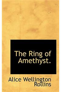 The Ring of Amethyst.
