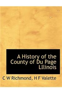 A History of the County of Du Page Lllinois