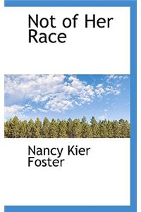 Not of Her Race