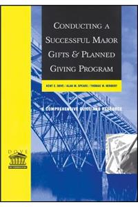 Conducting a Successful Major Gifts and Planned Giving Program