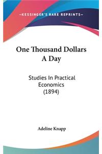 One Thousand Dollars A Day
