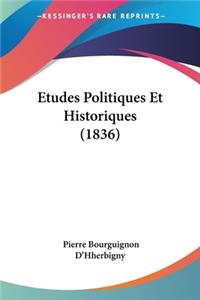 Etudes Politiques Et Historiques (1836)