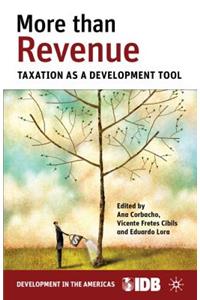 More Than Revenue: Taxation as a Development Tool