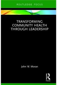 Transforming Community Health Through Leadership