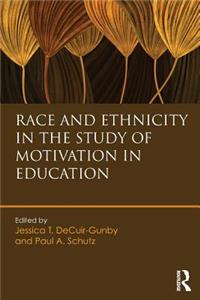 Race and Ethnicity in the Study of Motivation in Education