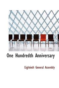 One Hundredth Anniversary
