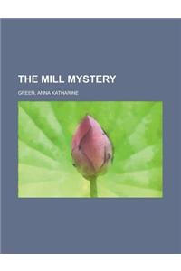 The Mill Mystery