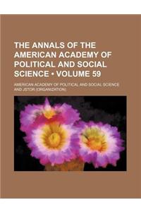 The Annals of the American Academy of Political and Social Science Volume 59
