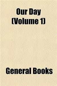 Our Day (Volume 1)