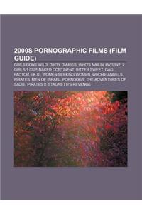 2000s Pornographic Films (Film Guide)