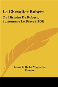 Le Chevalier Robert