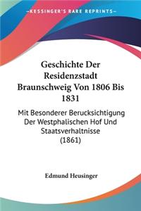 Geschichte Der Residenzstadt Braunschweig Von 1806 Bis 1831