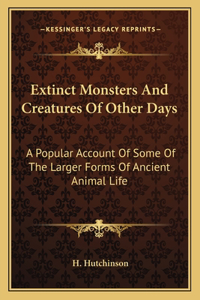 Extinct Monsters and Creatures of Other Days