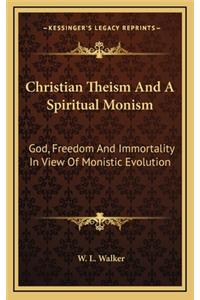 Christian Theism and a Spiritual Monism