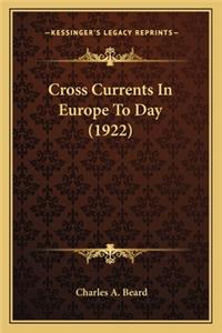 Cross Currents in Europe to Day (1922)