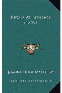 Bessie at School (1869)