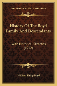 History Of The Boyd Family And Descendants