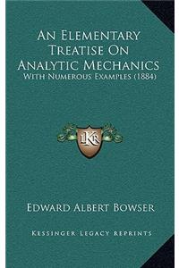 An Elementary Treatise on Analytic Mechanics