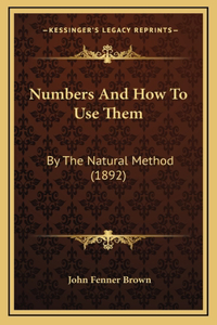 Numbers and How to Use Them