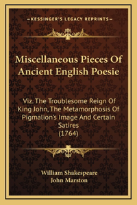 Miscellaneous Pieces Of Ancient English Poesie