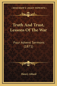 Truth and Trust, Lessons of the War