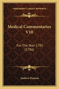 Medical Commentaries V10