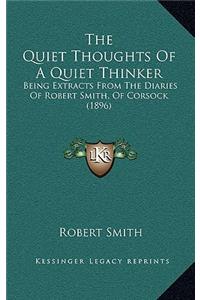 The Quiet Thoughts Of A Quiet Thinker