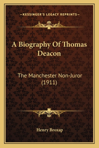 A Biography Of Thomas Deacon