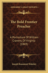 The Bold Frontier Preacher
