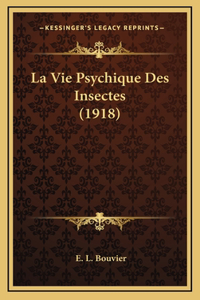 La Vie Psychique Des Insectes (1918)