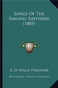 Songs of the Singing Shepherd (1885)
