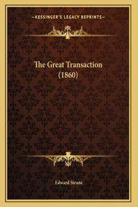 The Great Transaction (1860)