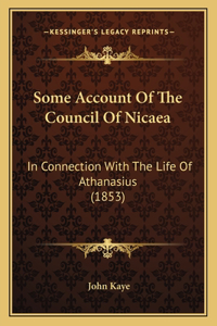 Some Account Of The Council Of Nicaea