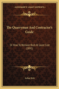 Quarryman And Contractor's Guide