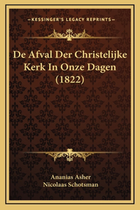 de Afval Der Christelijke Kerk in Onze Dagen (1822)